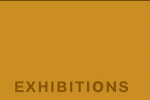 EXHIBITIONS